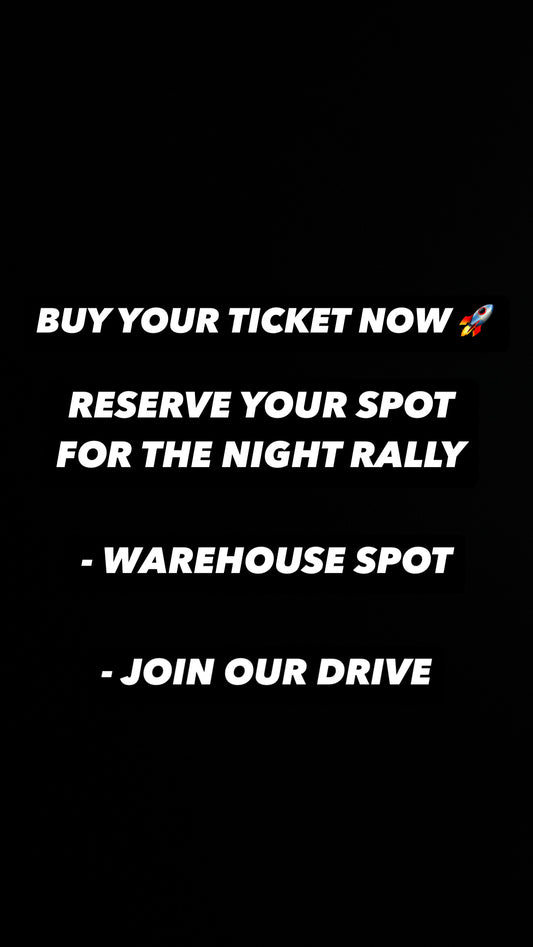 Reserve your spot for the Night Rally July 12th (must submit a video of your car and your Instagram username)